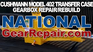 Cushmann Model 402 Transfer Case Gearbox Repair Rebuild