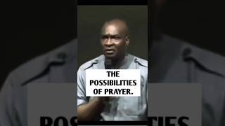 THE POSSIBILITIES OF PRAYER || APOSTLE JOSHUA SELMAN #shorts #motivation #apostlejoshuaselma