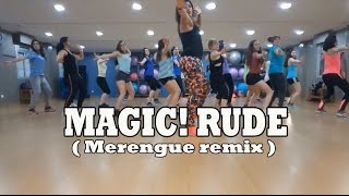 MAGIC! - RUDE ( Meregue remix ) / ZUMBA con MELISSA DA CRUZ