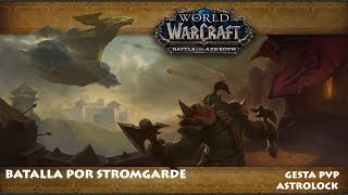 BATALLA POR STROMGARDE - Battle for Stromgarde - FRENTE DE GUERRA - GESTA PVP