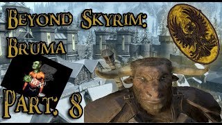 Beyond Skyrim Bruma+Minotaur Companion, Part: 8