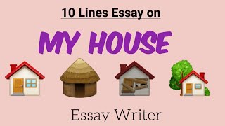 My House || 10 Lines Essay on My House || My Home