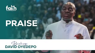 PRAISE - BISHOP DAVID OYEDEPO