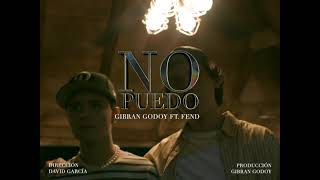 No puedo :) - Gibran Godoy Ft. Fend