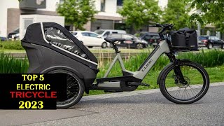 5 Best Electric Tricycle of 2023 | Top E-Trike 2023|5 Best Electric Tricycle of 2023 | Best E-Trike