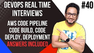 AWS CodePipeline Interview Questions | AWS CI CD Interview Questions |Project Based DevOps Interview