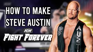 How To Make STONE COLD STEVE AUSTIN in AEW Fight Forever (CAW Formula)