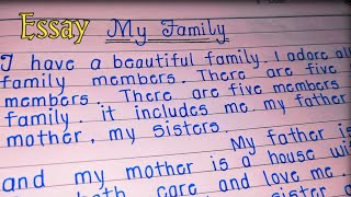 Essay on my family || My family essay || write a paragraph on my family || beautiful handwriting ❤️