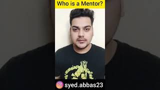 Who is a Mentor? Definition of Mentor?