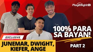 Exclusive Gilas Part 2! JuneMar, Dwight, Kiefer, Ange! 100% Para Sa Bayan!