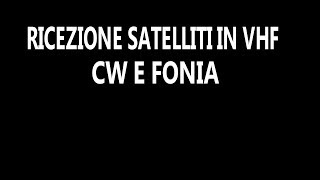 ricezione satelliti vhf in cw e fonia