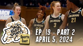 Sko Buffs SportsCast: Episode 19 - Part 2 (WBB) | April 5, 2024