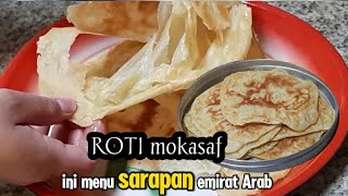 CARA MEMBUAT ROTI MOKASAF MENU SARAPAN EMRIRATE ARAB