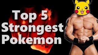 Top 5 STRONGEST Pokemon Ever!