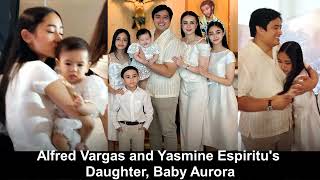 A Touching Moment at the Baptism of Alfred Vargas and Yasmine Espiritu's Daughter, Baby Aurora