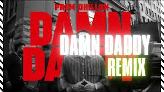 DAMN DADDY - Remix PREM DHILLON | RASS | LATEST PUNJABI SONGS 2024