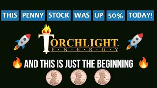 TRCH Torchlight Energy Resources PENNY STOCK CAN SKYROCKET WITH ITS RECENT NEWS