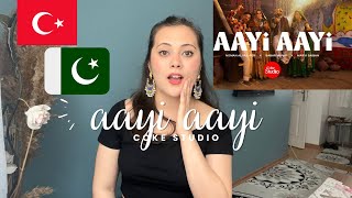 Turkish Fan Reacts to Aayi Aayi - Coke Studio Pakistan | Season 15 #cokestudio15