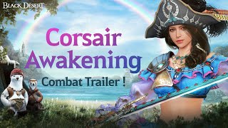 Corsair Awakening Gameplay (4K) | Black Desert