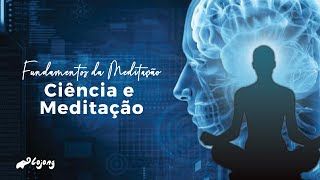 Ciência e Meditação | App Lojong - Meditação Guiada