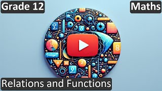 Grade 12 | Maths | Relations and Functions | Free Tutorial | CBSE | ICSE | State Board