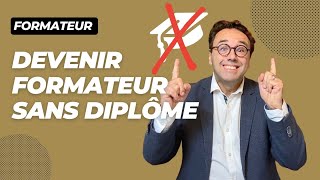 devenir formateur sans diplôme