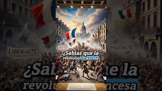 La Revolución Francesa: El Fin de una Era 🇫🇷 #revolución #francesa