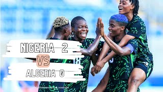 NIGERIA VS ALGERIA INTERNATIONAL FRIENDLY: SUPER FALCONS DRAW FIRST BLOOD AS AJIBADE SHINES