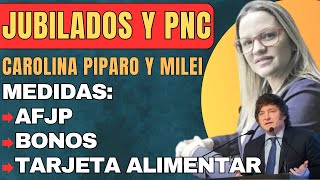 Medidas de MILEI y PIPARO para Jubilados Pensionados y PNC: BONOS TARJETA ALIMENTAR Y AFJP