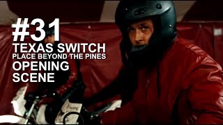 TEXAS SWITCH technique (Place Beyond the Pines - Opening Scene)