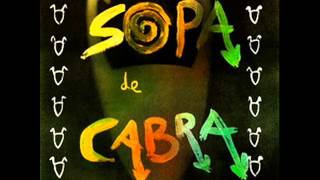 Sopa de Cabra - Caraduras