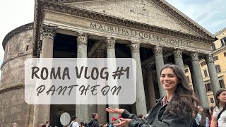 Roma Vlog #1 / PANTHEON