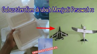 Cara membuat pesawat jet rc dari gabus kotak nasi