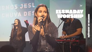 ELSHADAY WORSHIP #8 | 40 MINUTOS DE LOUVOR - A TERRA CLAMA, YESHUA, VEM DERRAMA (ELSHADAY IGREJA)