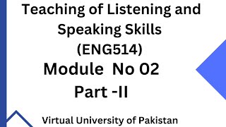 BEGINNING TO LISTEN AND SPEAK IN ANOTHER LANGUAGE Eng 514 Part II