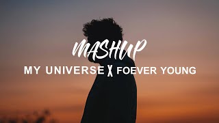 BTS X BLACKPINK - 'My Universe X Forever Young' Mashup