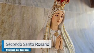 SECONDO SANTO ROSARIO MISTERI DEL DOLORE