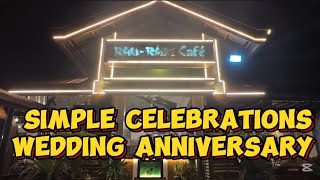 Simple Celebrations of Our Wedding Anniversary - RAU RAM'S CAFE BATA // CharrieTv