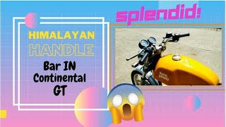 Continental Gt 650 - Himalayan / Handle Bar Swap | #CRS Biker |