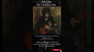 Mr. Tambourine Man - Bob Dylan