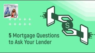 5 Mortgage Questions to Ask Your Lender