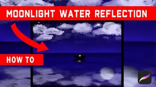 IPAD PAINTING TUTORIAL Moonlit Water Reflection Scene - on PROCREATE