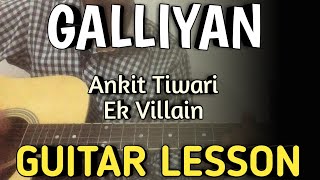 Galliyan Song Guitar Chords Lesson | Ankit Tiwari | Ek Villain | Teri Galiyan Guitar Lesson |