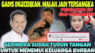 PRABOWO DENGAN GERINDRANYA SUDAH TURUN TANGAN MENEMUI GADIS YANG JADI TERSANGKA WALAU DI LECEHKAN