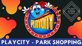 Parque PLAYCITY | PARK SHOPPING RJ