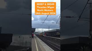 50007 & 50049 Thrashes Wigan North Western 24th August 2024