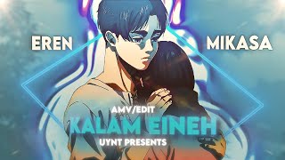 Eren & Mikasa "Attack On Titan" - Kalam Eineh [AMV/EDIT] 4k