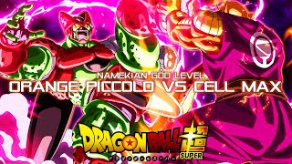 DBS: Orange Piccolo Vs Cell Max [Namekian God Level]