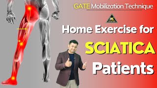 GATE MOBILIZATION TECHNIQUE: HOME EXERCISE FOR SCIATICA PATIENTS