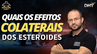 QUAIS OS EFEITOS COLATERAIS DOS ESTEROIDES?